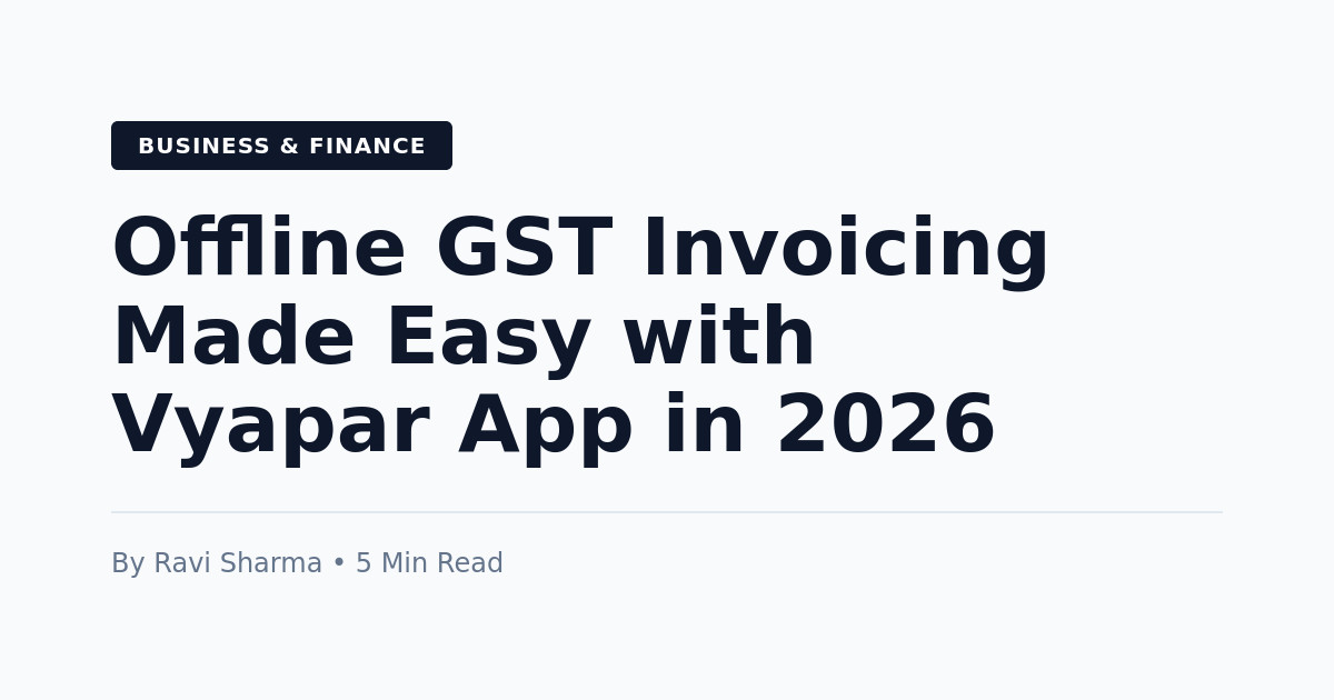 How to Create GST-Compliant Invoices Offline in 2026: A Step-by-Step Guide Using Vyapar App